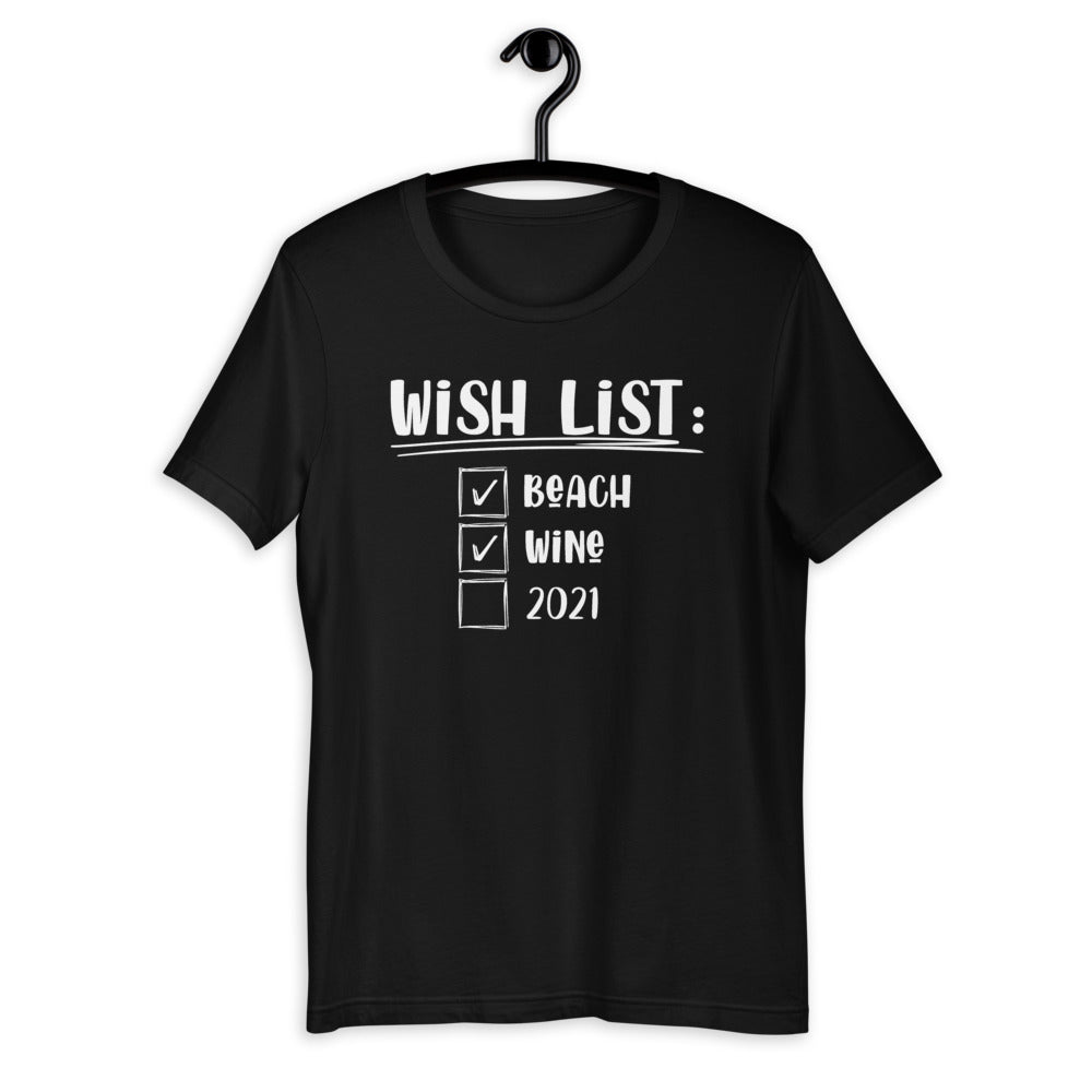 Wish List Beach Wine 2021 - Funny Humor Saying Short-Sleeve Unisex T-Shirt