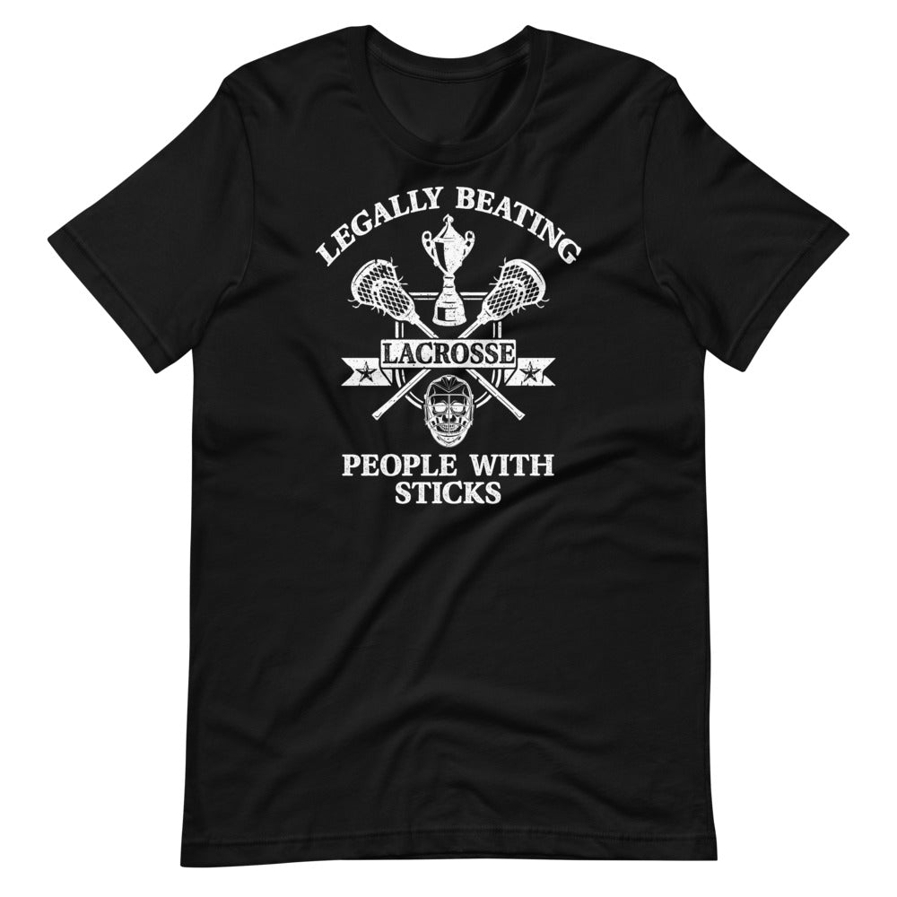 Lacrosse Legally Beating People With Sticks - Funny Sports Short-Sleeve Unisex T-Shirt