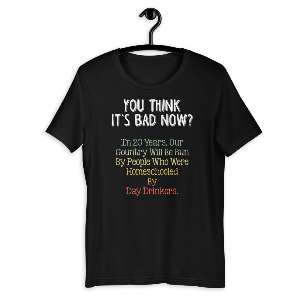 "You Think It's Bad Now In 20 Years - 2020 Funny Meme" Short-Sleeve Unisex T-Shirt