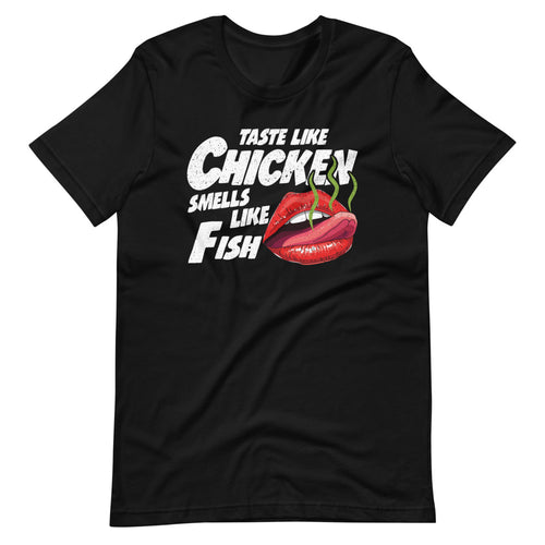 Taste Like Chicken Smells Like Fish - Funny Adult Humor Short-Sleeve Unisex T-Shirt