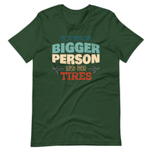 Stop Being The Bigger Person Slash Their Tires - Funny Quote Short-Sleeve Unisex T-Shirt
