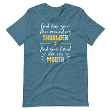 Lord Keep Your Arm Around My Shoulder And Hand Over My Mouth Short-Sleeve Unisex T-Shirt
