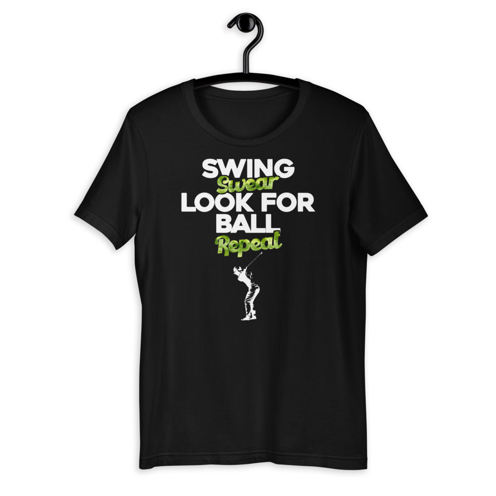 Swing Swear Look For Ball Repeat - Funny Golfing Short-Sleeve Unisex T-Shirt