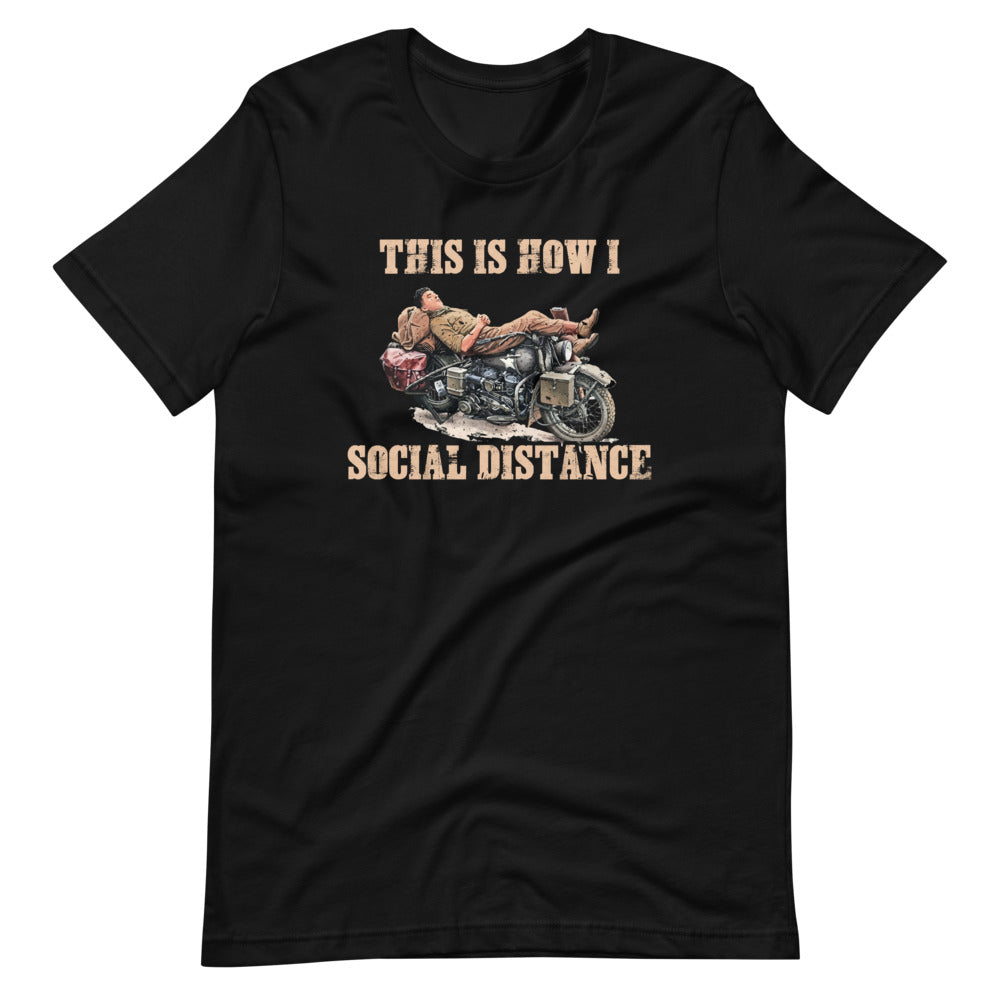 This Is How I Social Distance - Motorcycle Biker Fun Saying Short-Sleeve Unisex T-Shirt
