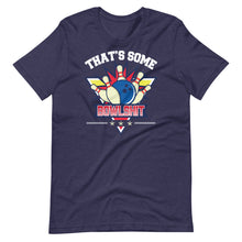That's Some Bowlshit - Funny Bowling Strike Bowler Players Short-Sleeve Unisex T-Shirt